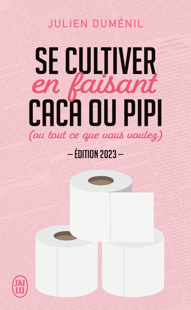 Se cultiver en faisant caca ou pipi (ou tout ce que vous voulez) - Julien Dumenil, Pole Gauer - J'AI LU