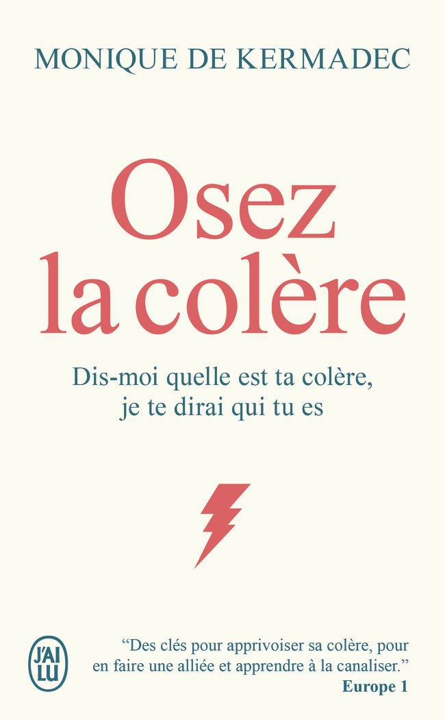 Osez la colère - Monique de Kermadec - J'AI LU