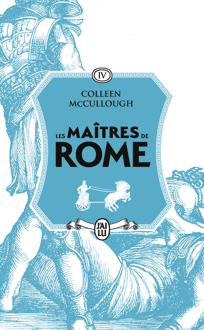 Les maîtres de Rome - Colleen McCullough, Jean-Paul Mourlon - J'AI LU