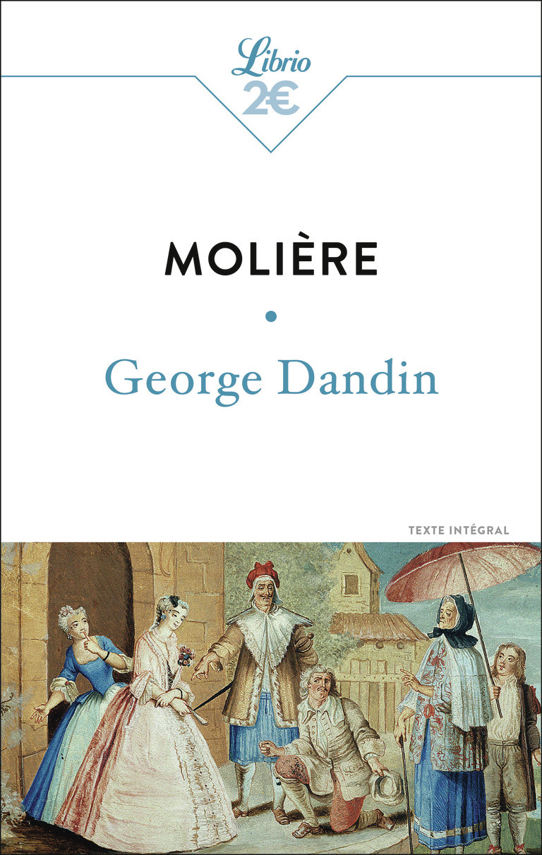 George Dandin ou le Mari confondu -  Molière - J'AI LU