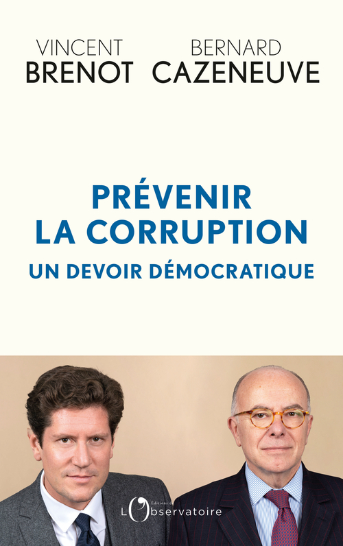 Prévenir la corruption : un devoir démocratique - Vincent Brenot, Bernard Cazeneuve - L'OBSERVATOIRE