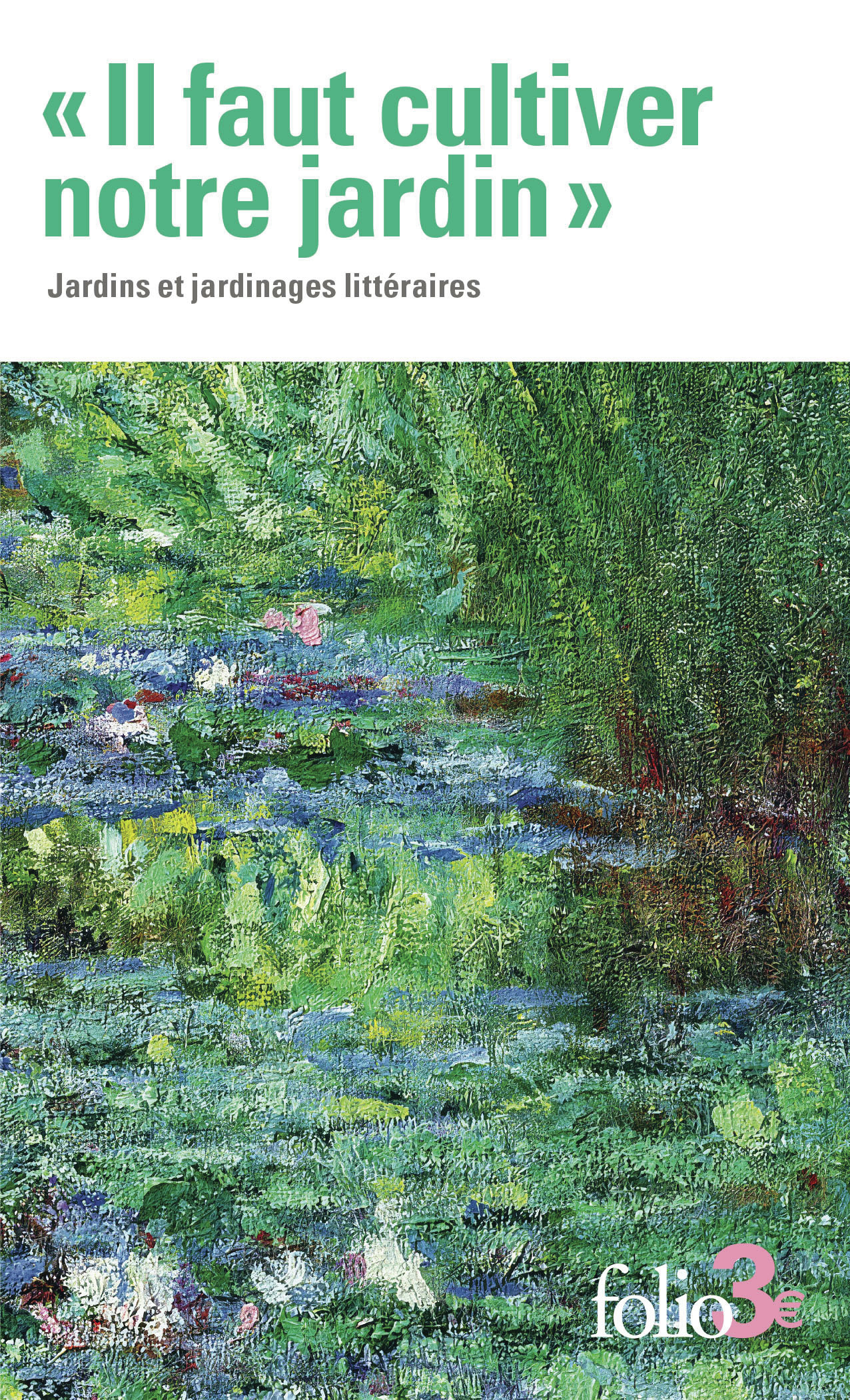 "Il faut cultiver notre jardin" -  COLLECTIFS GALLIMARD,  Collectifs - FOLIO