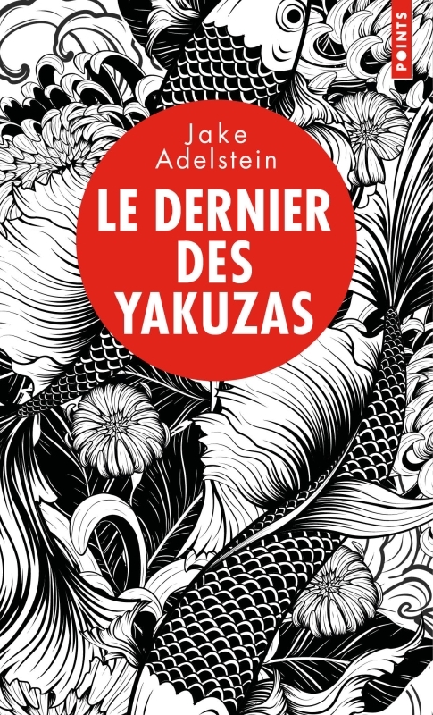 Le Dernier des yakuzas - Jake Adelstein - POINTS