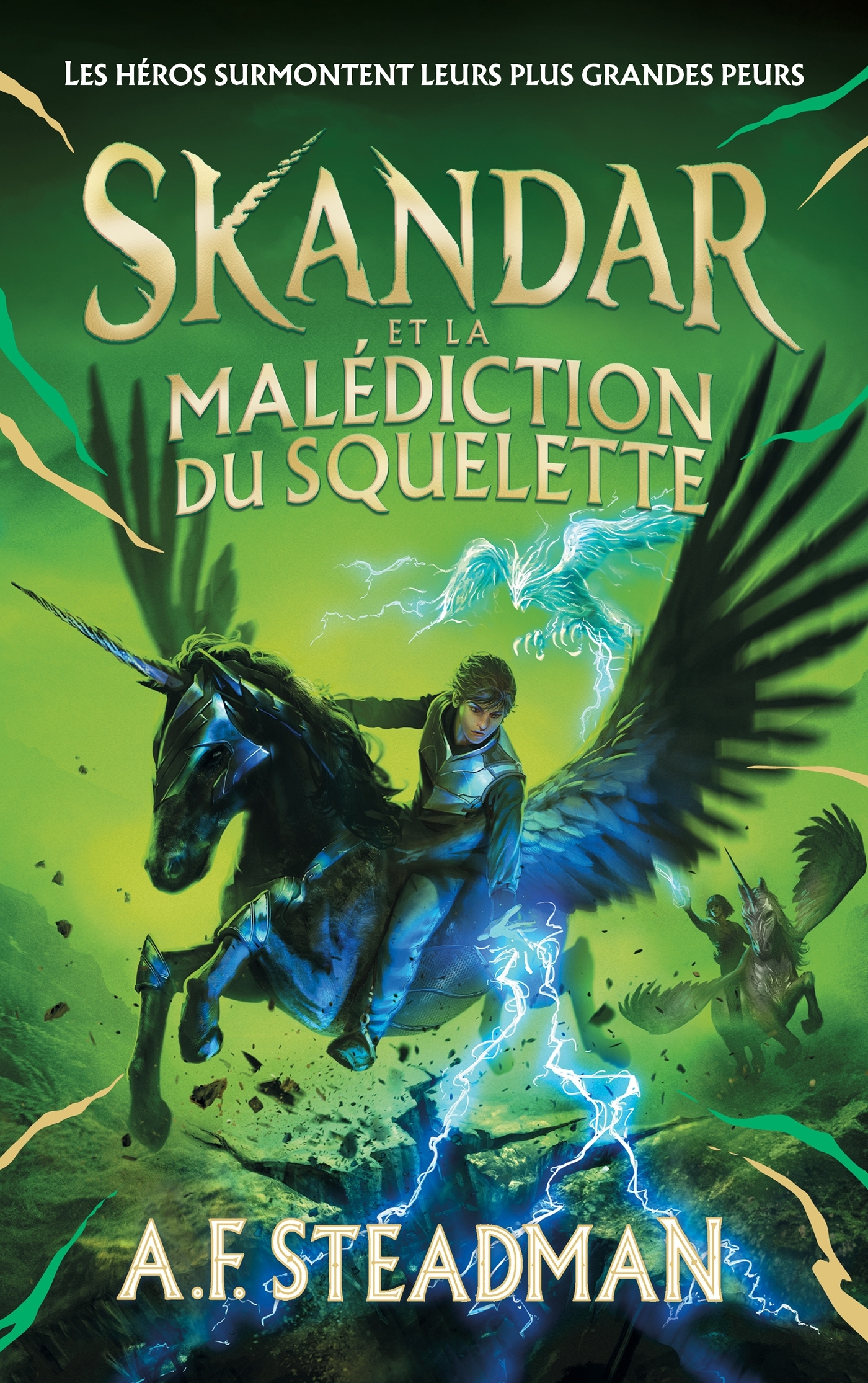 Skandar - tome 4 - et la malédiction du squelette - A.F. Steadman, Alice Delarbre - HACHETTE ROMANS