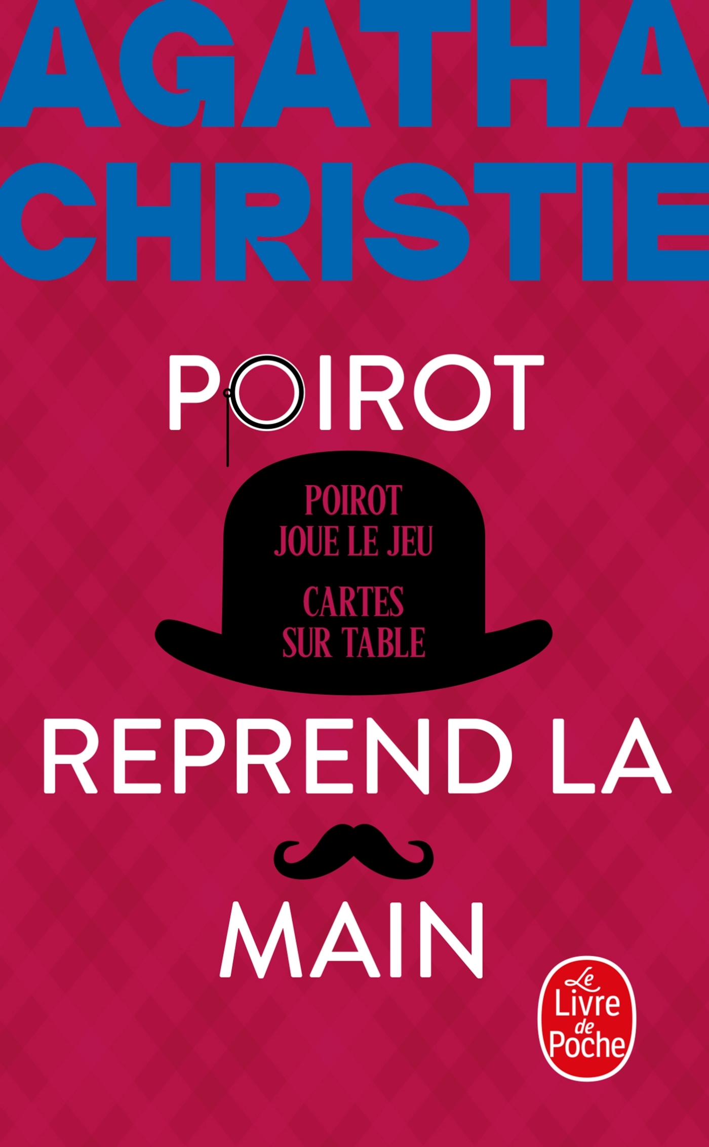 Poirot reprend la main (Nouvelle traduction révisée) - Agatha Christie - LGF