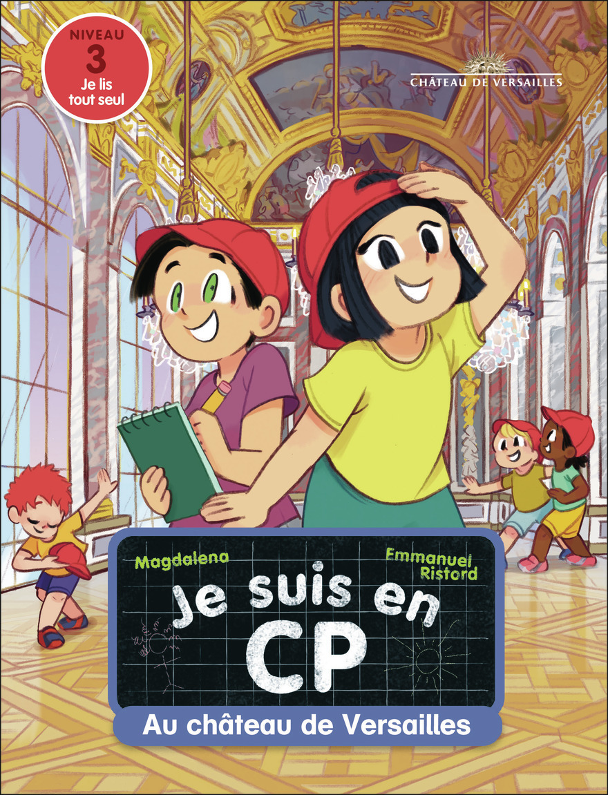 Au château de Versailles -  Magdalena, Emmanuel Ristord, Emmanuel Ristord - PERE CASTOR