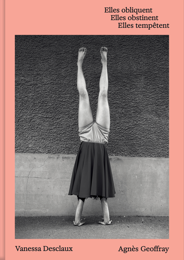 Elles obliquent elles obstinent elles tempêtent - Vanessa Desclaux, Agnes Geoffray - TEXTUEL