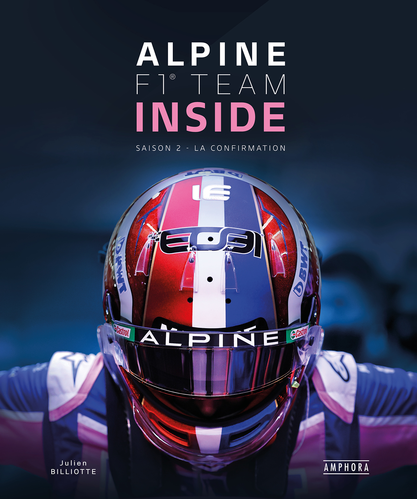 ALPINE F1 TEAM INSIDE - Saison 2 - Julien Billiotte - AMPHORA