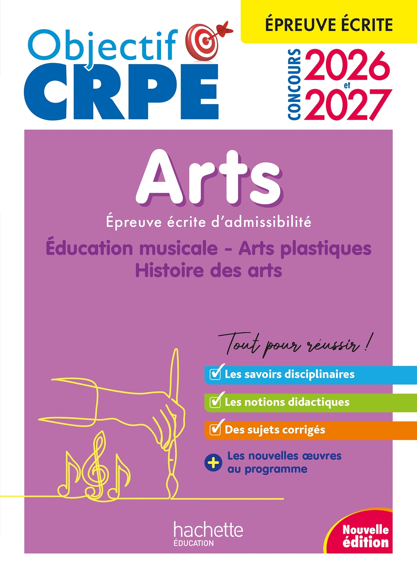 Objectif CRPE 2026-2027 - Arts - épreuve écrite d'admissibilité - Anne-Sophie Molinié, Philippe Coubetergues, Sandrine David, Anne Dubrel, Catherine Sajous - HACHETTE EDUC