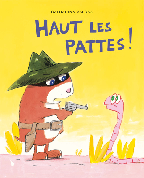 Haut les pattes ! - Catharina Valckx - EDL