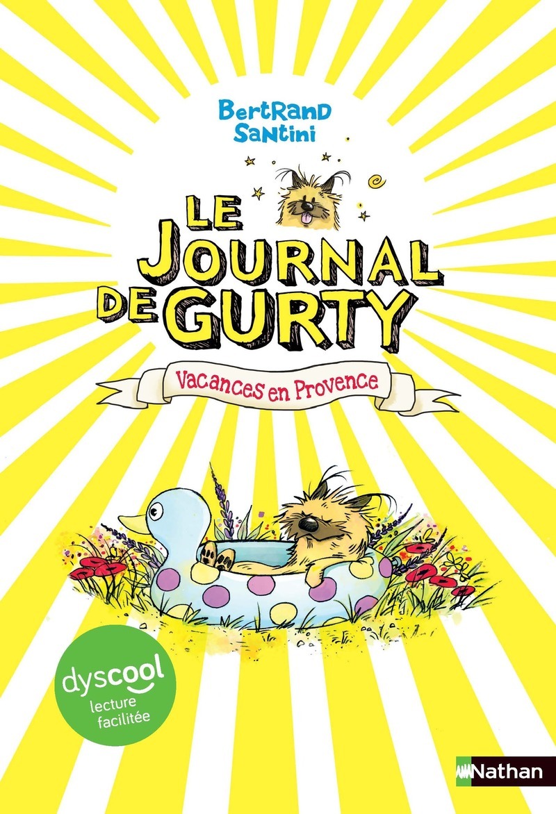 Le journal de Gurty - Dyscool - Tome 1 Vacances en Provence - Bertrand Santini - NATHAN