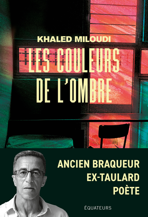 Les couleurs de l'ombre - Khaled Miloudi - DES EQUATEURS