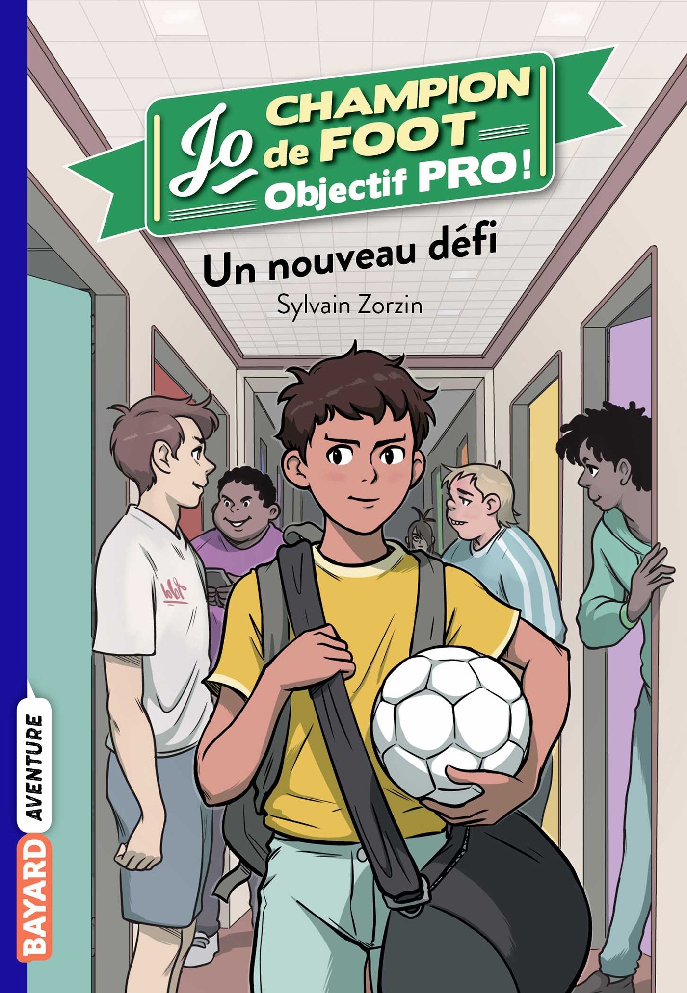 Jo champion de foot, objectif pro !, Tome 01 - Sylvain Zorzin, Timothé Le Boucher - BAYARD JEUNESSE