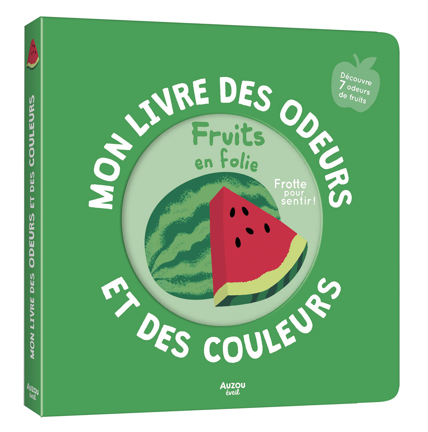 Mon livre des odeurs et des couleurs - Fruits en folie -  Mr Iwi - AUZOU