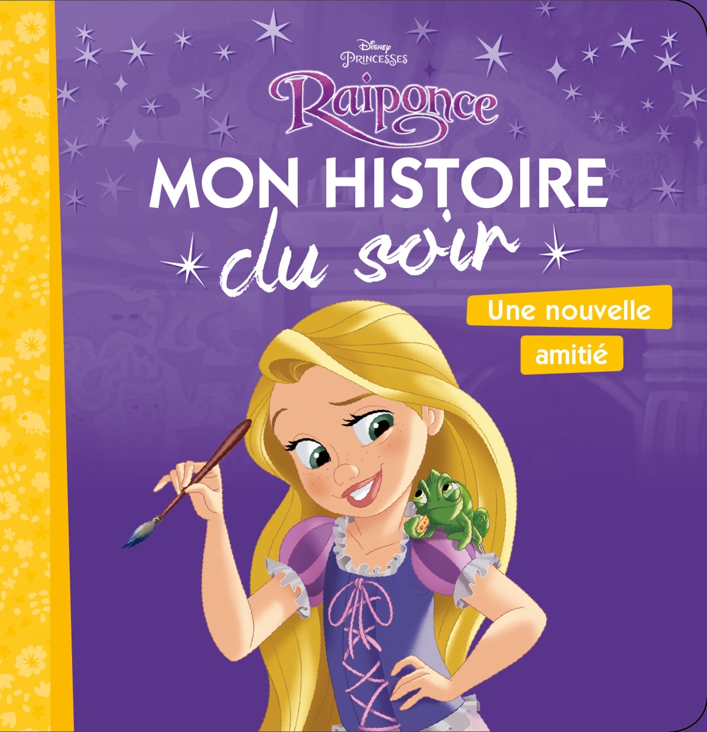 RAIPONCE - Mon Histoire du Soir - Une nouvelle amitié - Disney Princesses -  Collectif - DISNEY HACHETTE