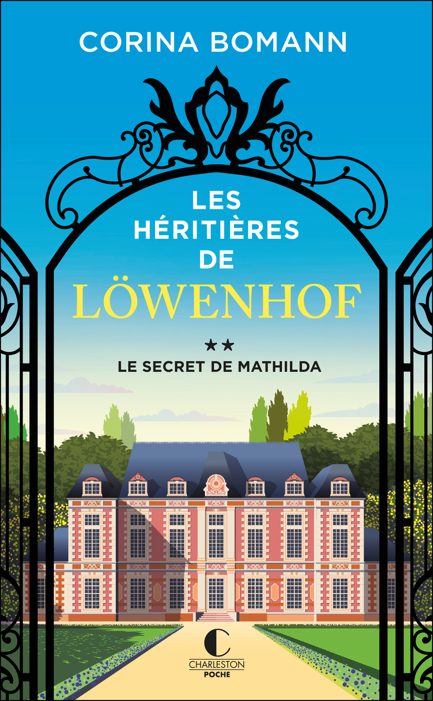 Les Héritières de Löwenhof : le secret de Mathilda - Corinna Gepner, Corina Bomann - CHARLESTON
