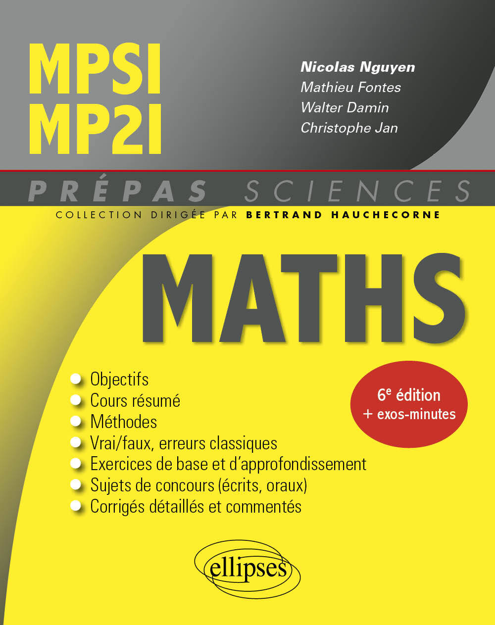 Mathématiques MPSI/MP2I - Nicolas Nguyen, Walter Damin, Mathieu Fontes, Christophe JAN, Bertrand Hauchecorne - ELLIPSES
