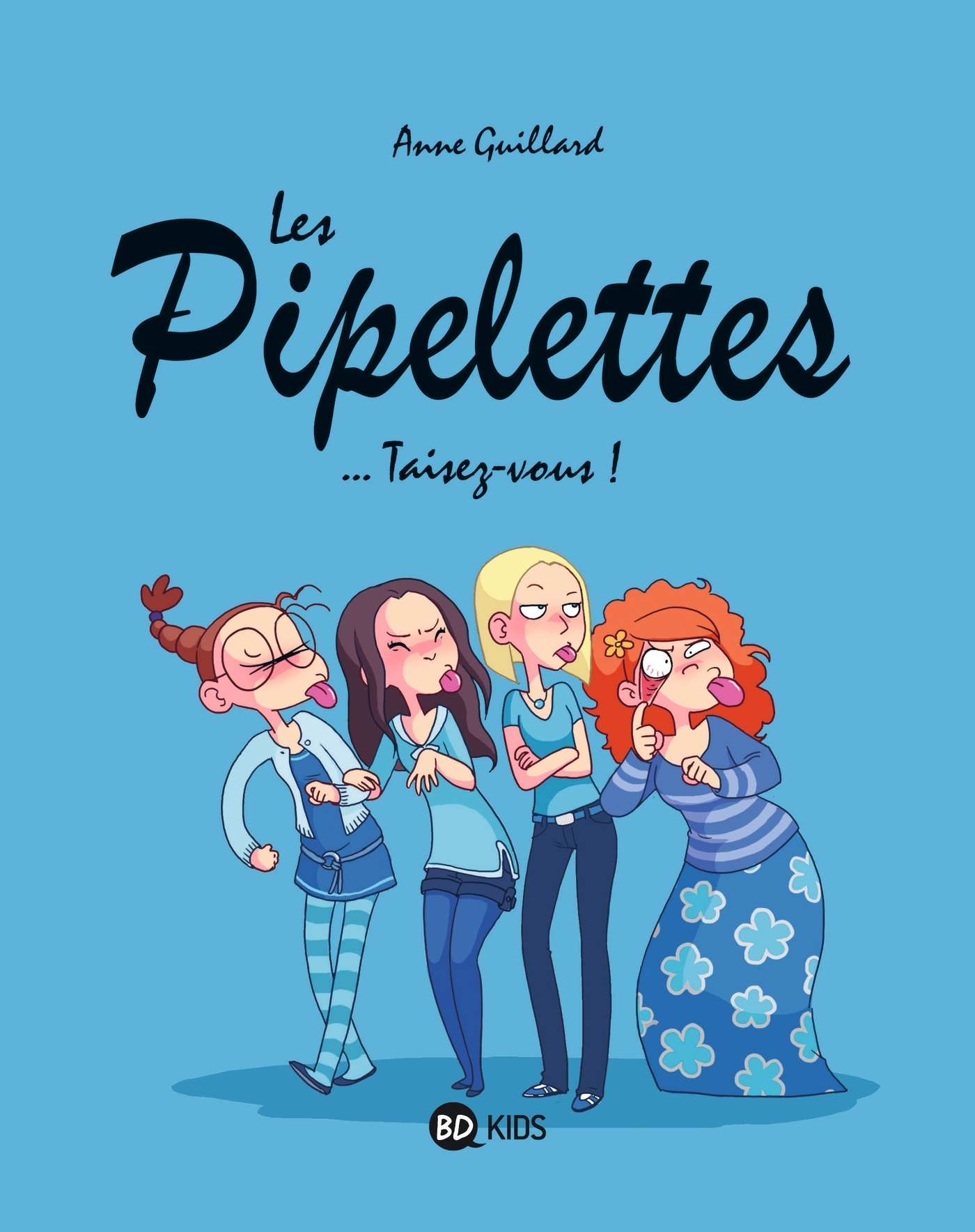 Les Pipelettes, Tome 01 - Anne Guillard - BAYARD JEUNESSE