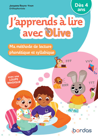 J'apprends à lire avec Olive - Ma méthode de lecture phonétique et syllabique - Josyane Roure-Yvon - BORDAS