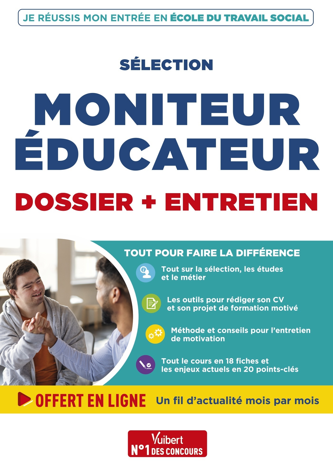 Sélection Moniteur éducateur - Dossier et entretien - Fil d'actu offert - Michel Billet, Eric Furstos, Georges Bergeron - VUIBERT