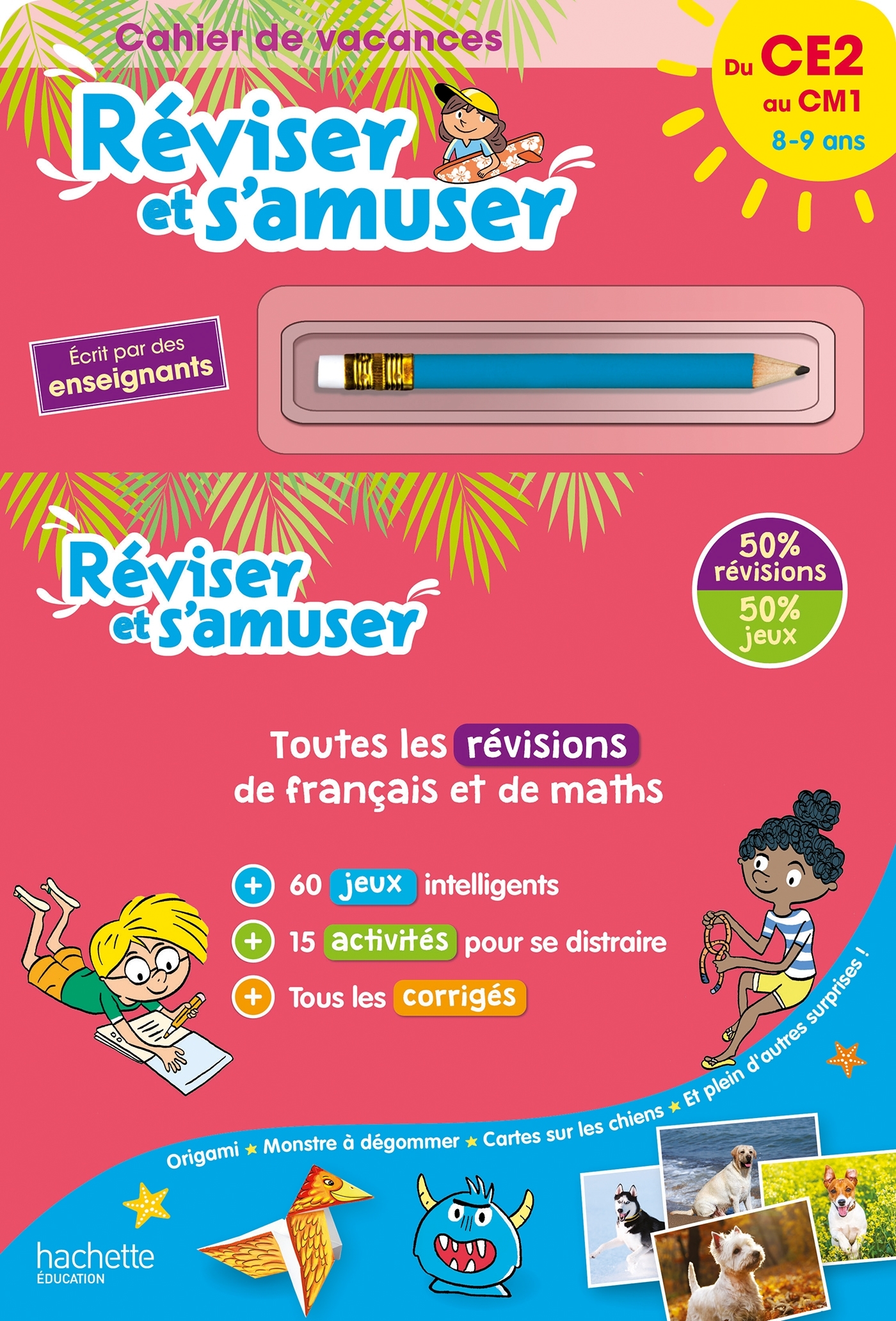 Réviser et s'amuser - Du CE2 au CM1 (8-9 ans) - Cahier de vacances 2025 - Daniel Berlion, Michele Lecreux, Pascal Guichard, Sandra Lebrun, Clémence Roux de Luze, Thierry Lebourg, Gilbert Falissard - HACHETTE EDUC