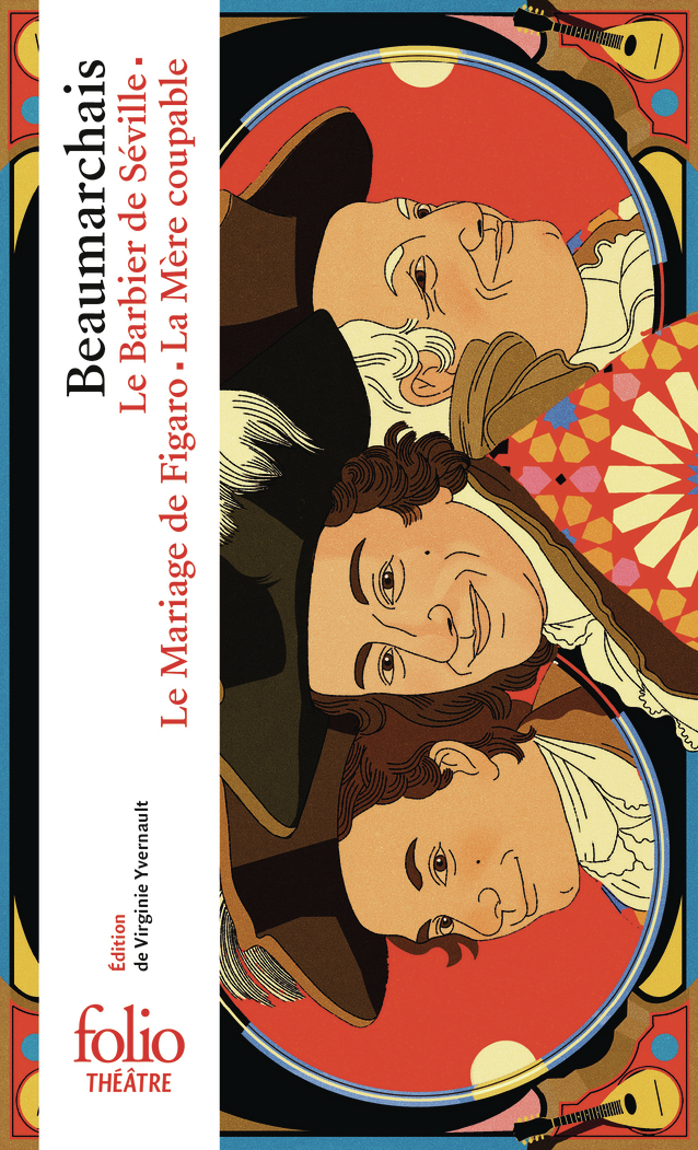 Le Barbier de Séville - Le Mariage de Figaro - La Mère coupable -  Beaumarchais, Virginie YVERNAULT - FOLIO