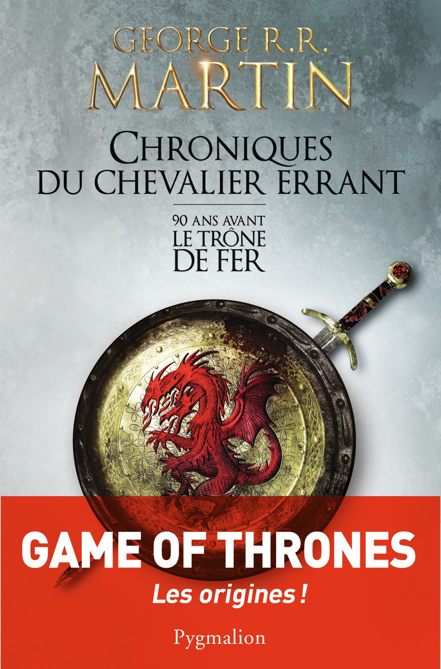 Chroniques du chevalier errant - George R.R. Martin - PYGMALION