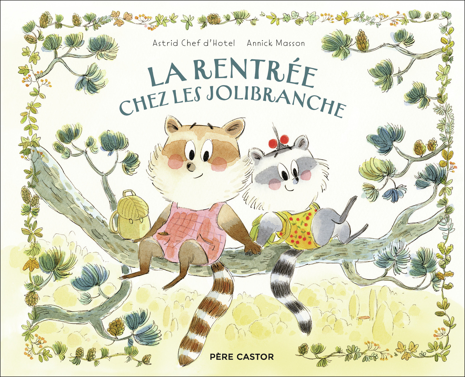 La Rentrée chez les Jolibranche - ANNICK MASSON, Astrid Chef d'Hotel - PERE CASTOR