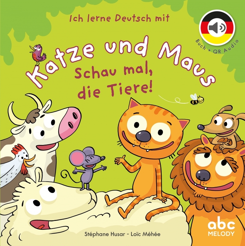 Katze und Maus - Schau mal, die Tiere! - Livre + audio - Stéphane Husar - ABC MELODY