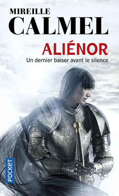 Aliénor - Un dernier baiser avant le silence - Mireille Calmel - POCKET