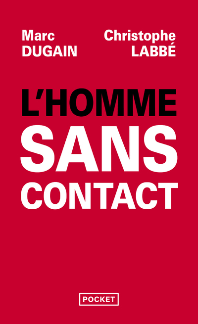 L'Homme sans contact - Marc Dugain, Christophe Labbé - POCKET