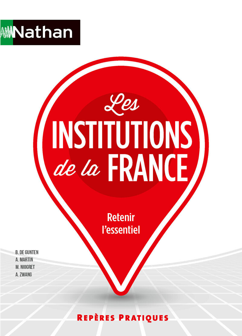 Les Institutions de la France - Repères pratiques - N° 7 - Yvonne Jeaneau, Claire Morin - NATHAN