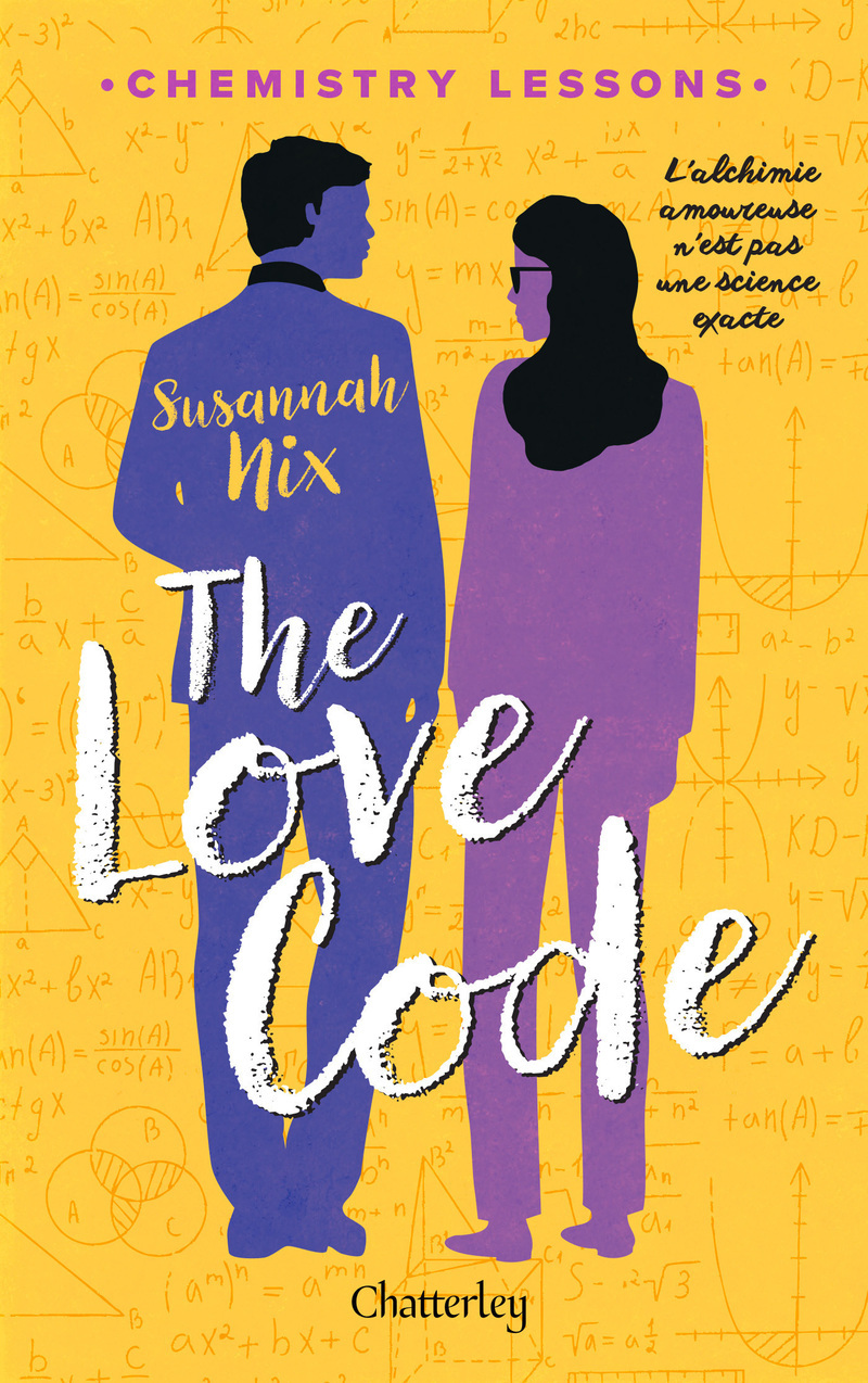 Chemistry lessons - Tome 1 The Love Code - Susannah Nix - CHATTERLEY