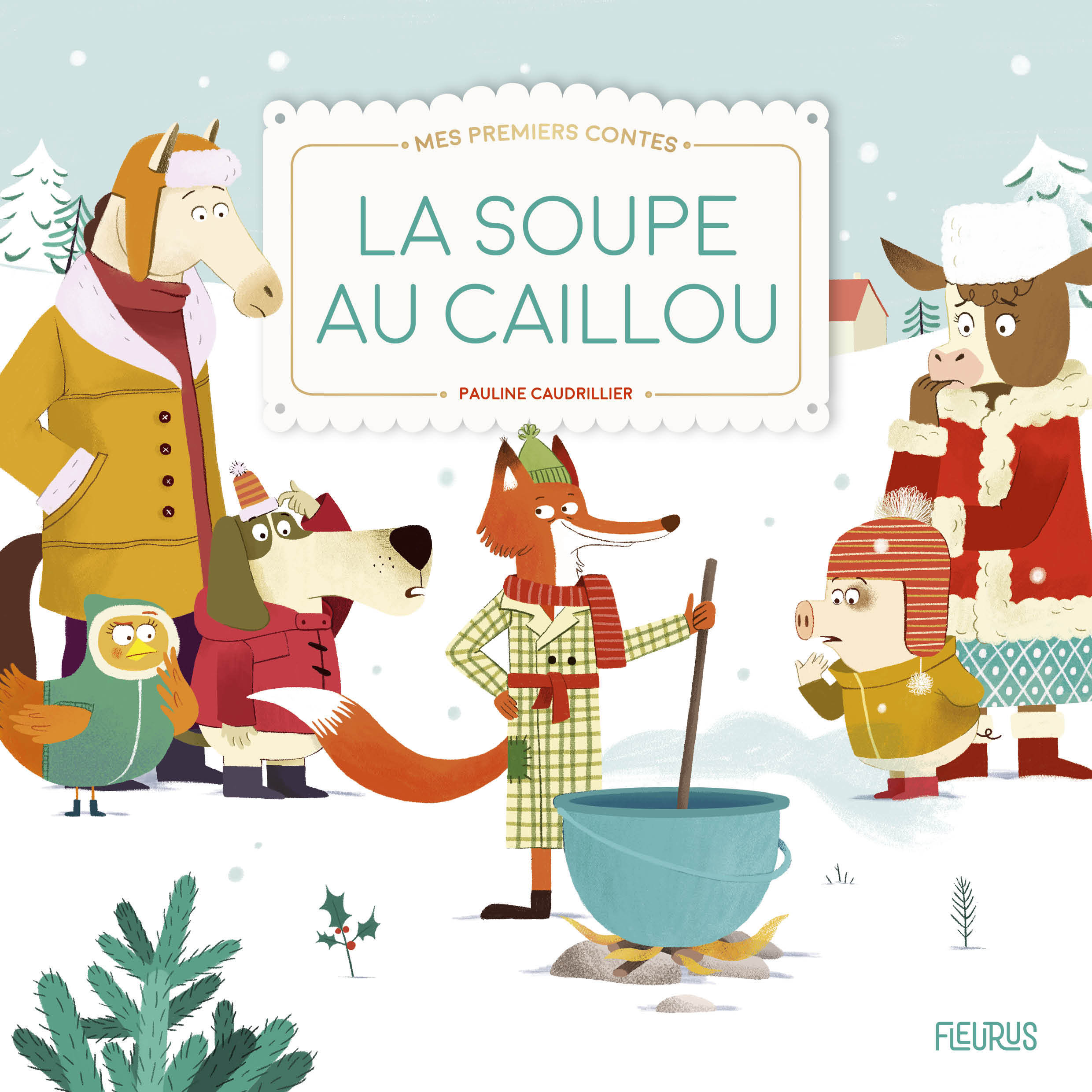 La soupe au caillou - CAUDRILLIER PAULINE - FLEURUS