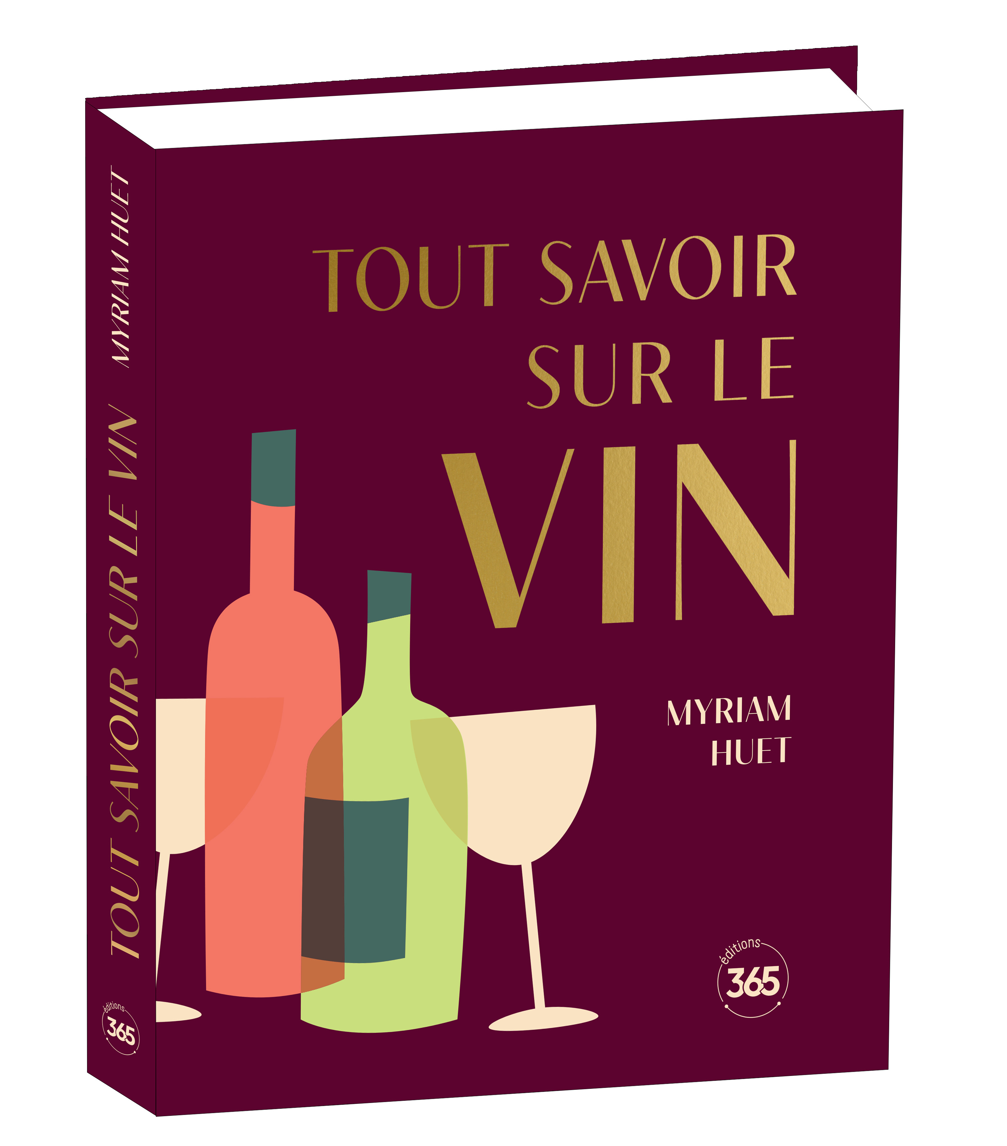 Tout savoir sur le vin NE - Myriam Huet - 365 PARIS