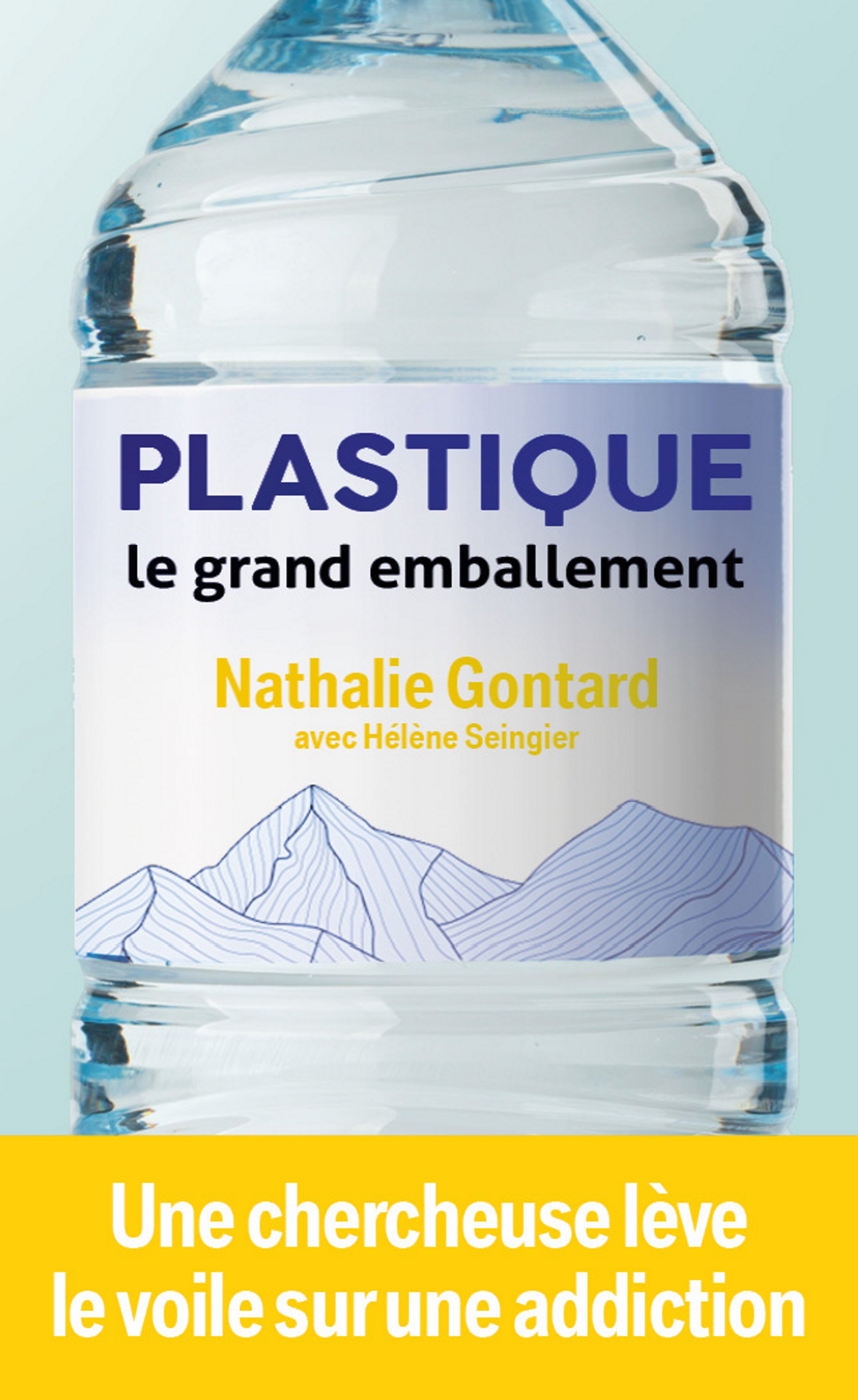 Plastique - le grand emballement - Hélène Seingier, Nathalie Gontard - MON POCHE