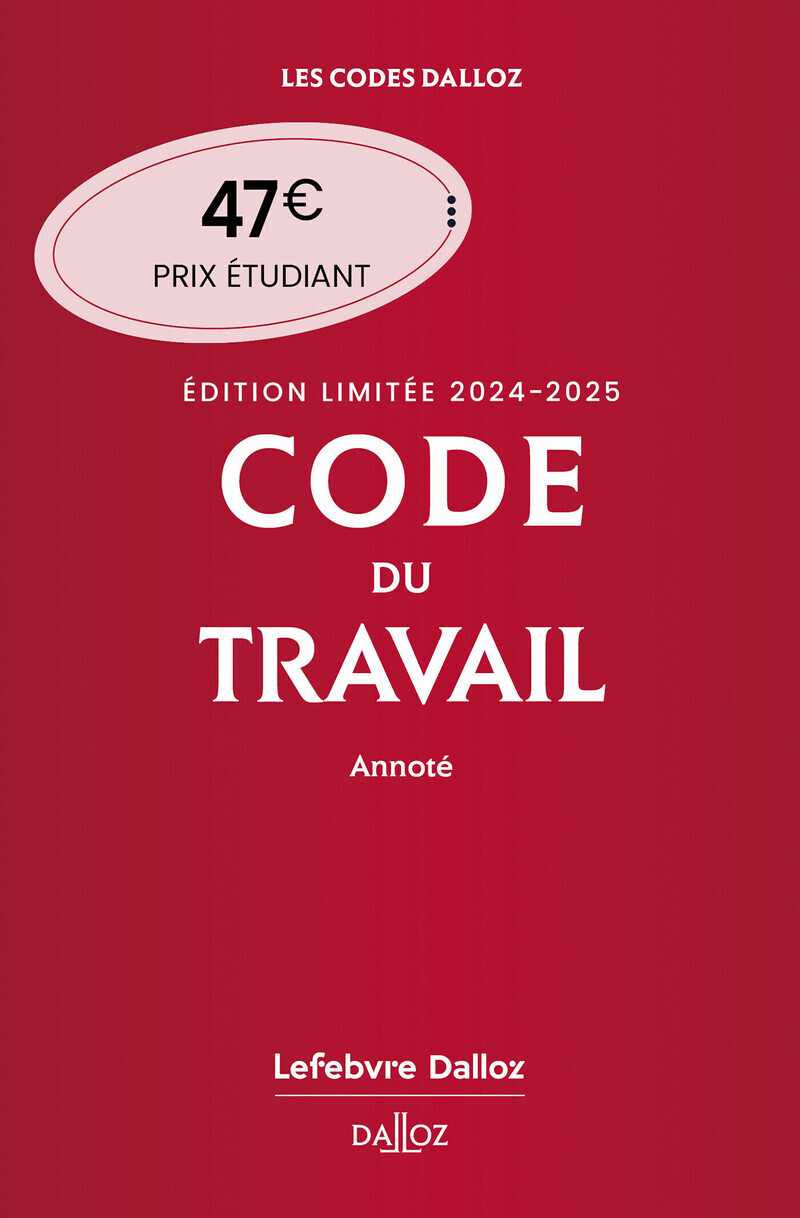 Code du travail annoté, Édition limitée 2024-2025. 88e éd. - Christophe Radé, Magali Gadrat, Caroline Dechristé - DALLOZ