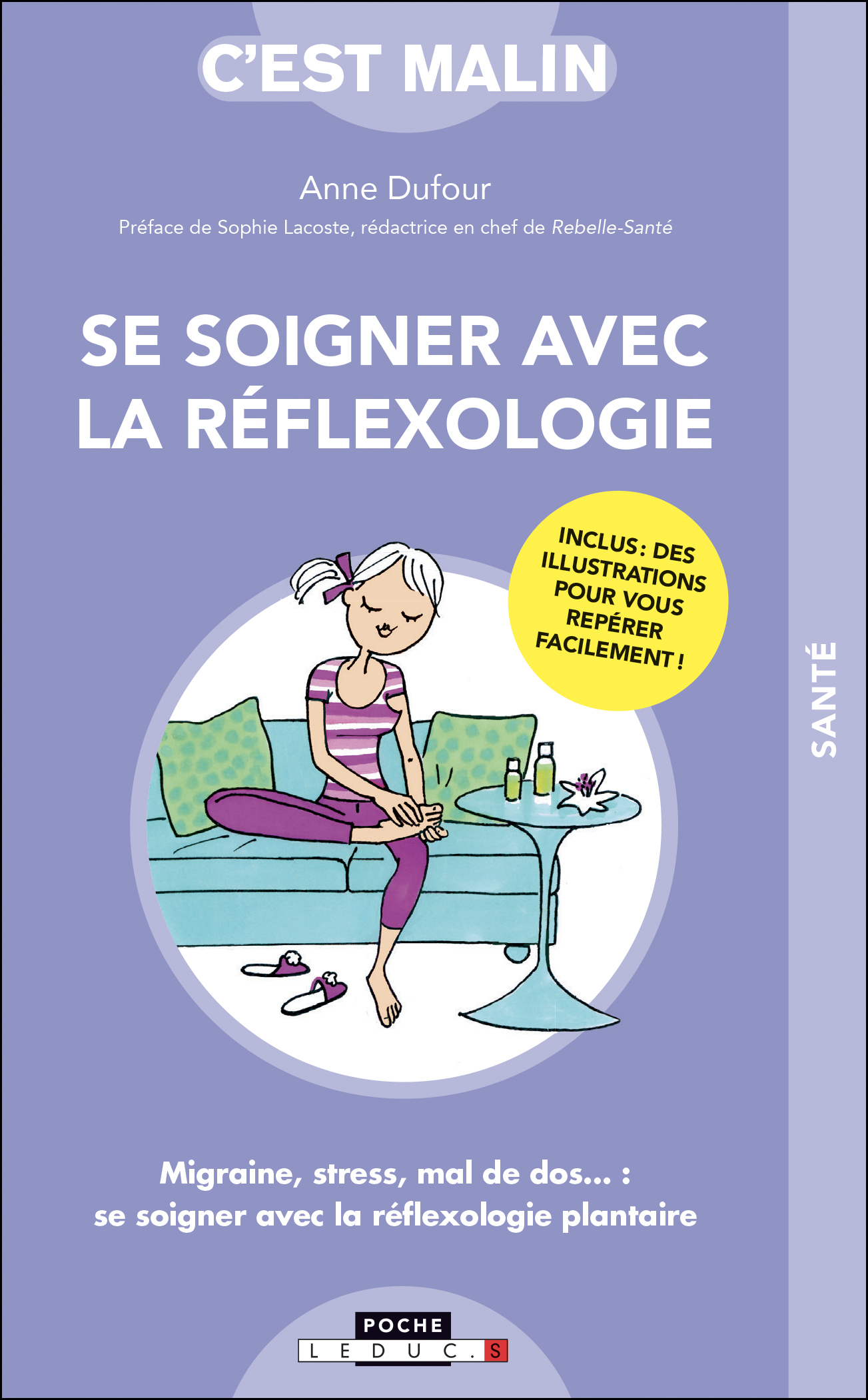 Se soigner avec la réflexologie - SOPHIE LACOSTE, Anne Dufour - LEDUC