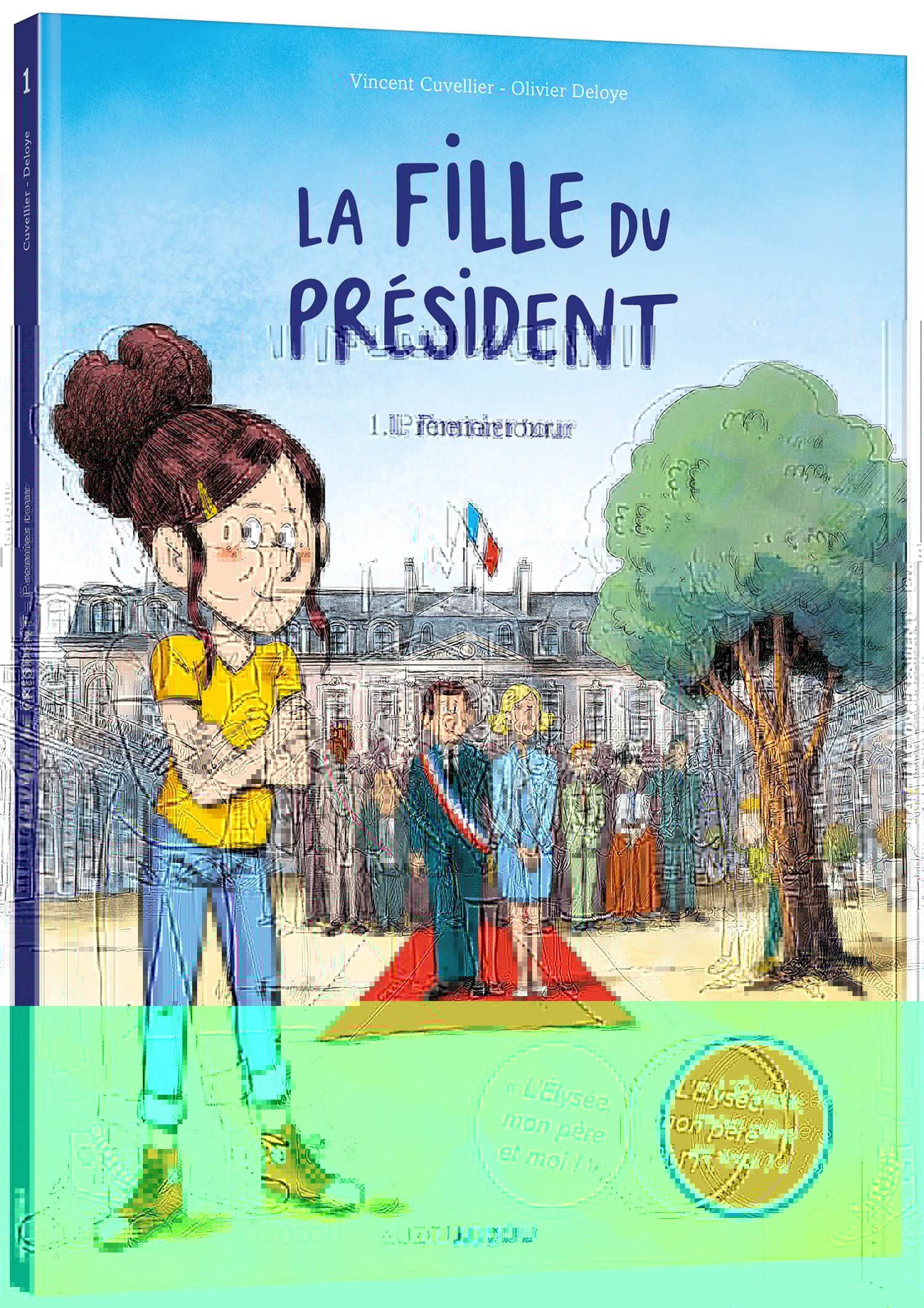 La fille du président - tome 1 Premier tour - Tome 1 - Vincent Cuvellier - AUZOU