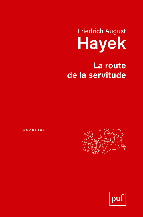 La route de la servitude - Friedrich Hayek - PUF
