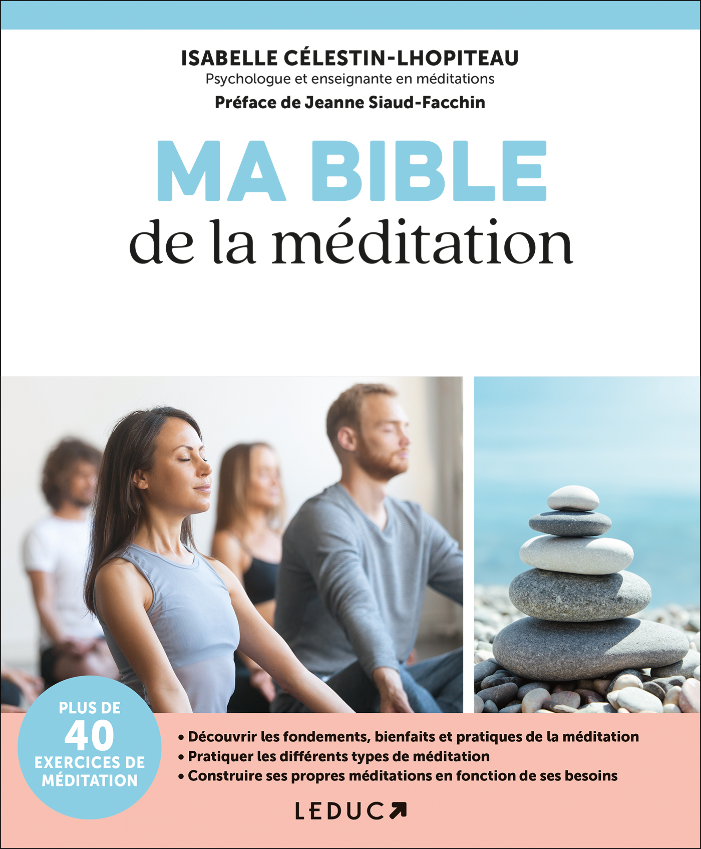 Ma bible de la méditation - Isabelle Célestin-Lhopiteau, Frédéric Lopez - LEDUC