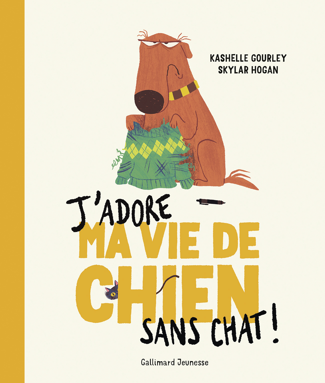 J'adore ma vie de chien sans chat ! -  KASHELLE GOURLEY, Kashelle Gourley - GALLIMARD JEUNE