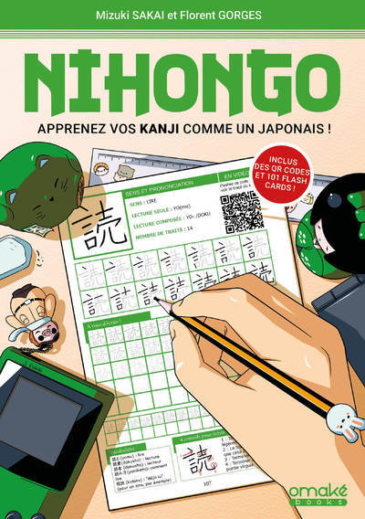 Nihongo - Apprenez vos Kanji comme un Japonais - Mizuki Sakai, Florent Gorges - OMAKE BOOKS