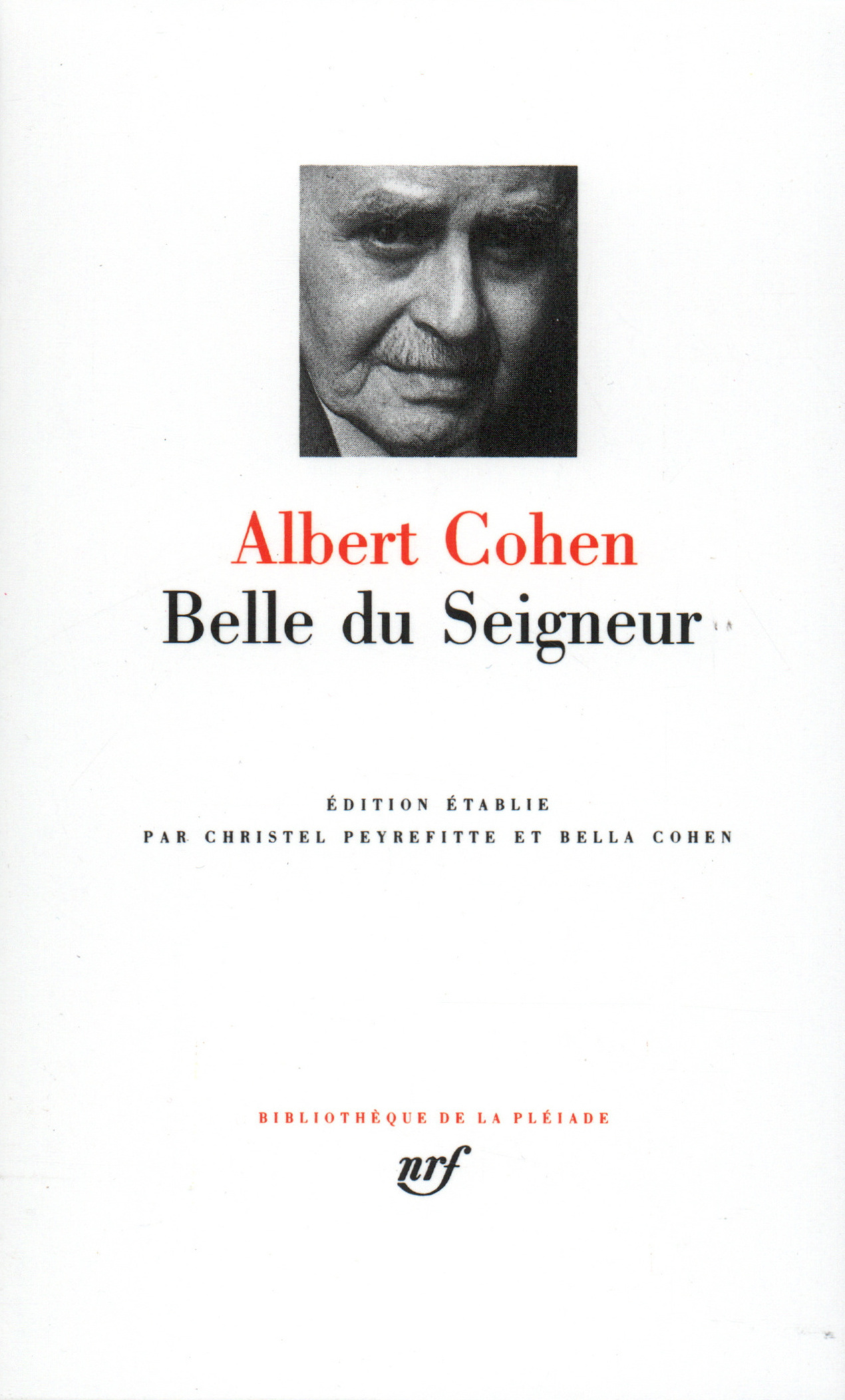 Belle du Seigneur - Albert Cohen, Bella Cohen, Christel Peyrefitte - GALLIMARD