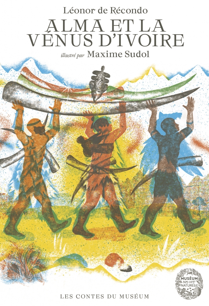 Alma et la vénus d'ivoire - Léonor De Récondo, Eric Robert - MNHN GD PUBLIC