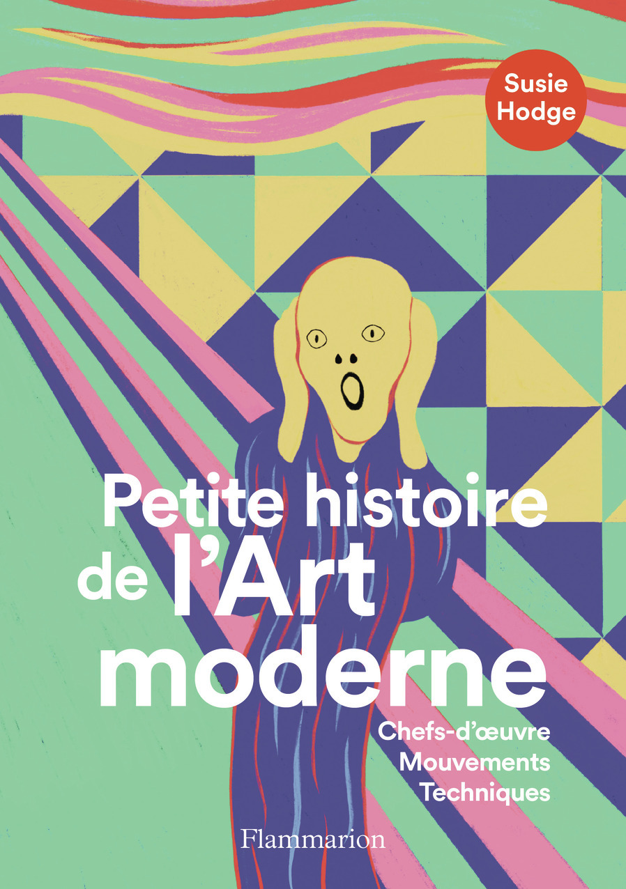 Petite histoire de l'art moderne - Susie Hodge - FLAMMARION