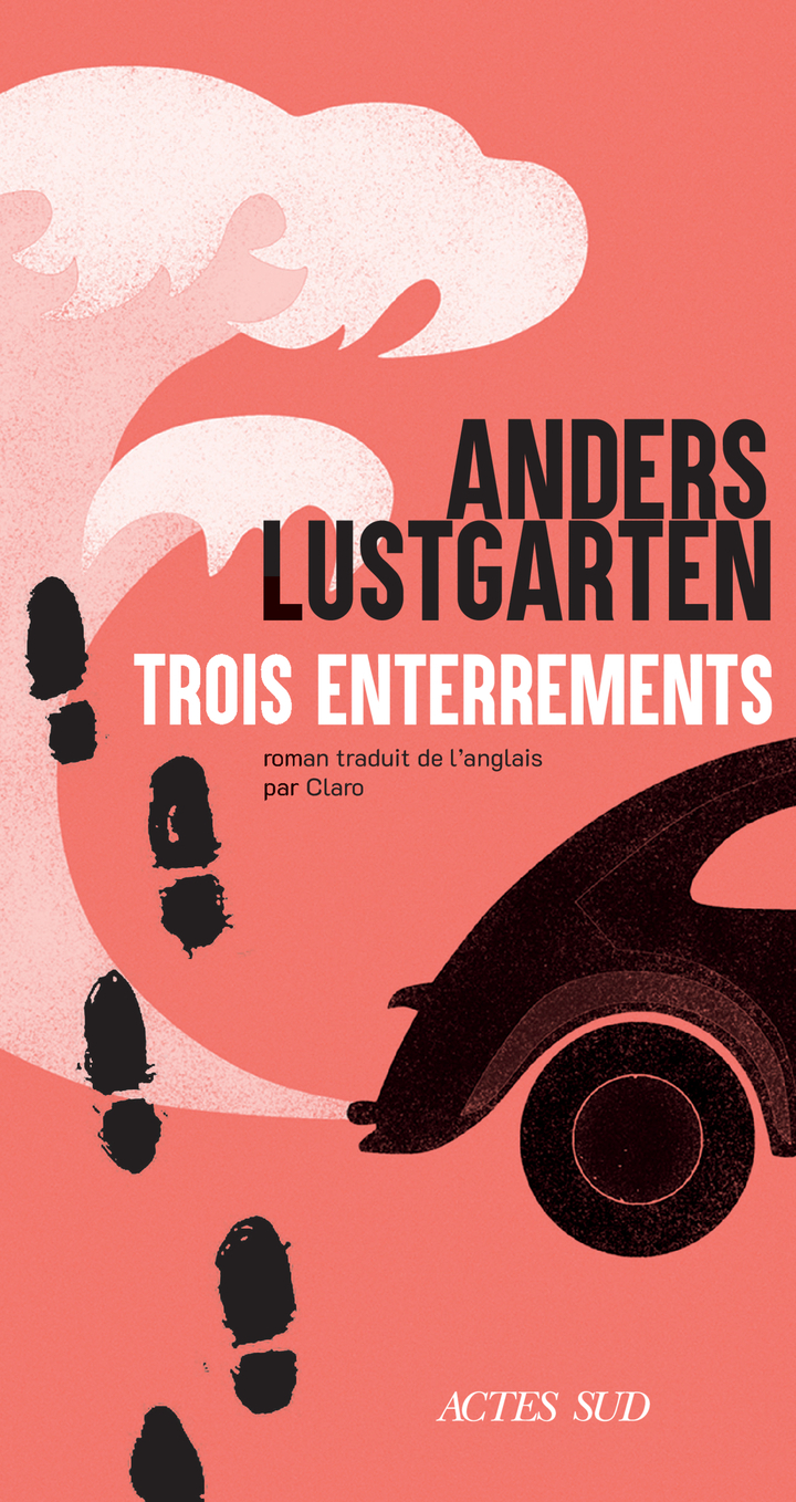 TROIS ENTERREMENTS - Anders Lustgarten - ACTES SUD