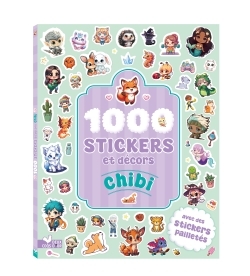 1 000 stickers et décors chibi - Lucie Austin - DEUX COQS D OR