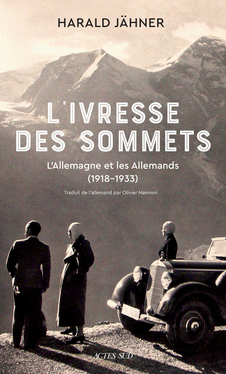 L'IVRESSE DES SOMMETS - Harald Jähner - ACTES SUD