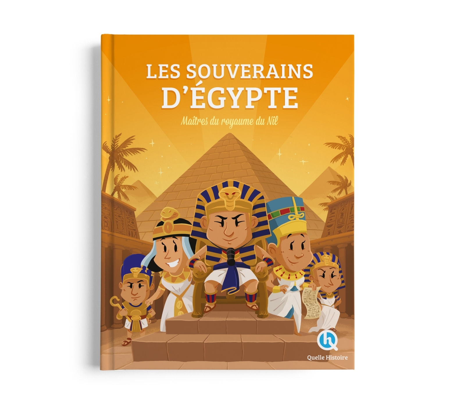Les souverains d'Égypte - Clémentine V. BARON, Patricia Crété - QUELLE HISTOIRE